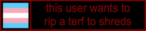 this user wants to rip a terf to shreds